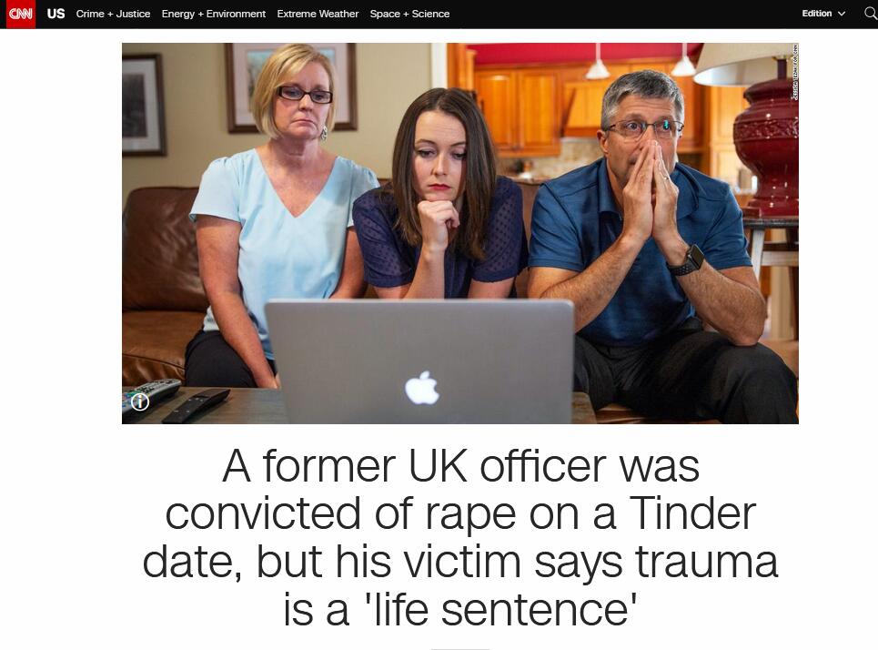 CNN：一名前英国警官被判通过Tinder约会时犯有强奸罪，但受害者称，她受到的精神创伤如同“无期徒刑”